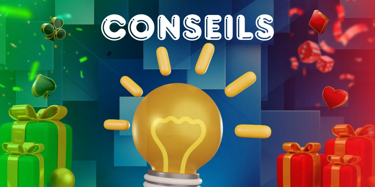 Conseils pour le jeu