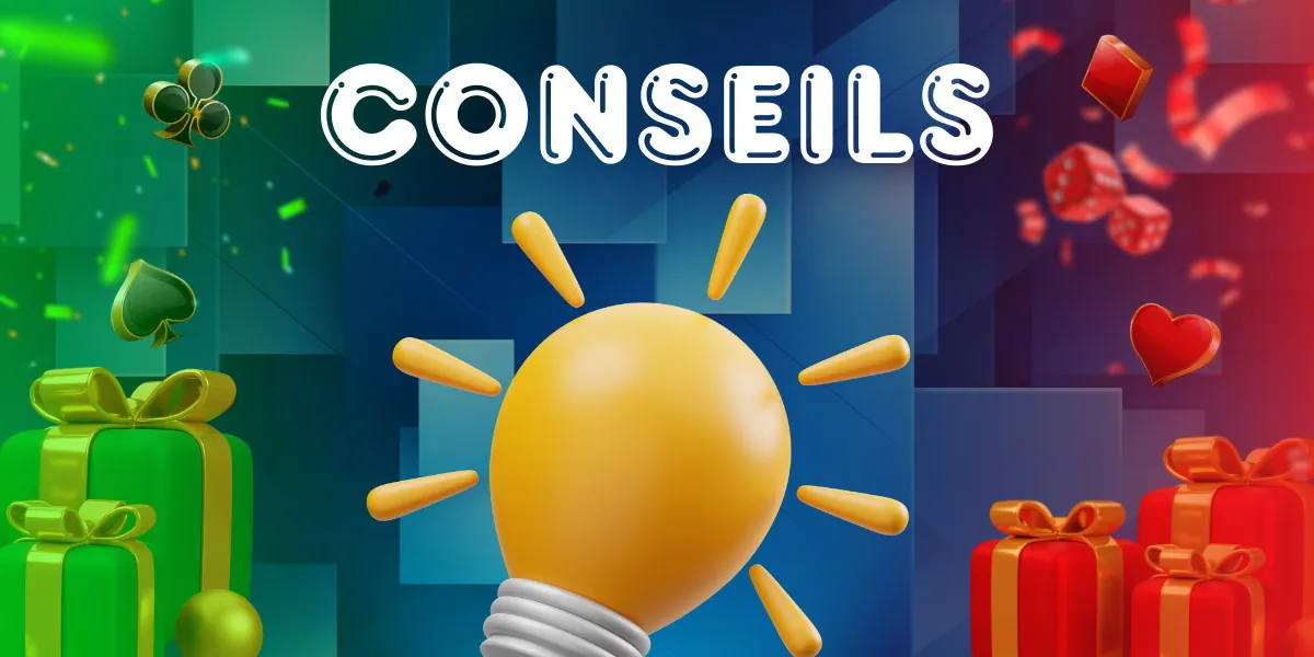 Conseils pour jouer au jeu